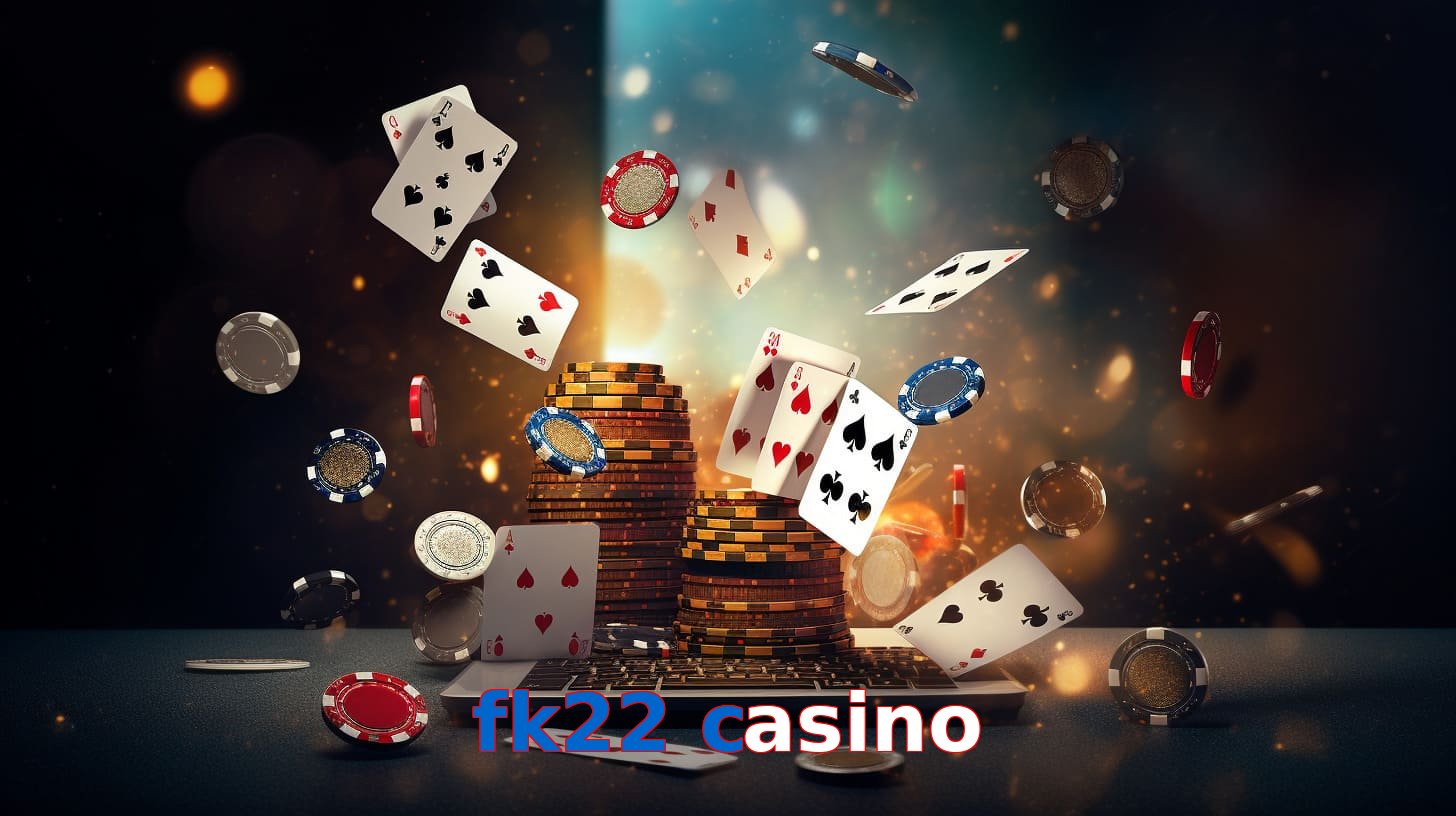 fk22 casino